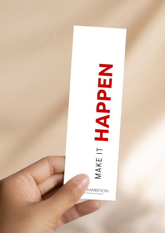 MAKE IT HAPPEN— A5 BOOKMARK